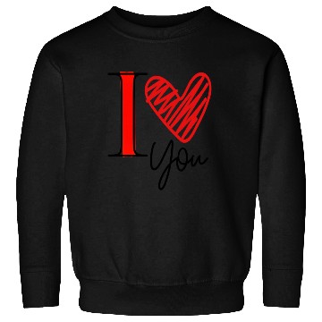 Discover I love you Sweatshirts