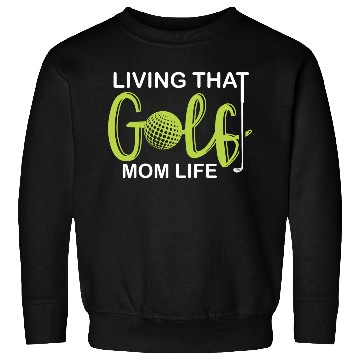 Discover living that golf mom life Sweatshirts