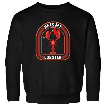 Discover Valentines Sweatshirts, He Is My Lobster Holding Red