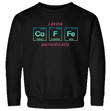 Discover COFFEE - with elements of the periodic table Sweatshirts