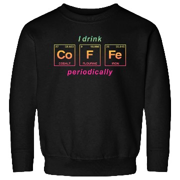 Discover COFFEE - with elements of the periodic table Sweatshirts