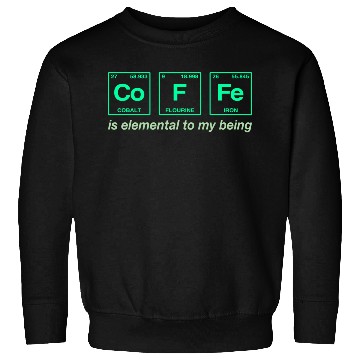 Discover COFFEE - with elements of the periodic table Sweatshirts