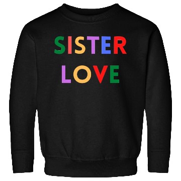 Discover SISTER LOVE Sweatshirts