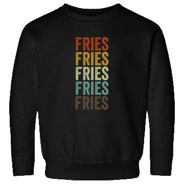 Discover Fries before Guys Fries Lover Funny French Fries Sweatshirts