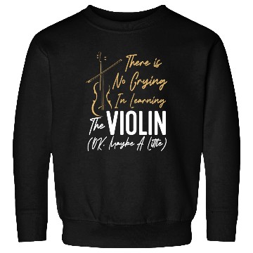 Discover Violin Violinist There Is No Sweatshirts