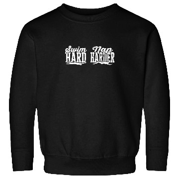 Discover Swim hard, nap harder - Swimming Sweatshirts