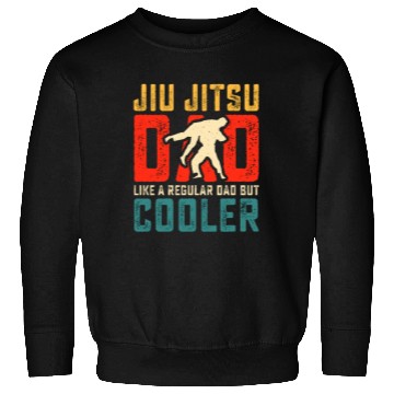 Discover jiu jitsu dad like a regular dad but cooler Sweatshirts