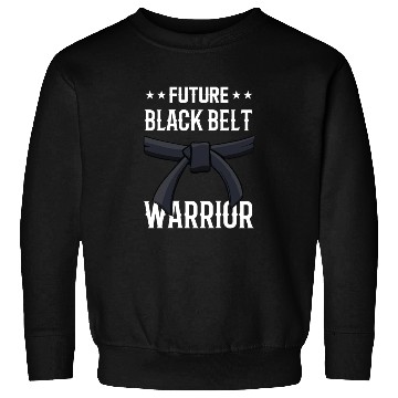 Discover Future Black Belt Warrior Martial Arts MMA Belts Sweatshirts