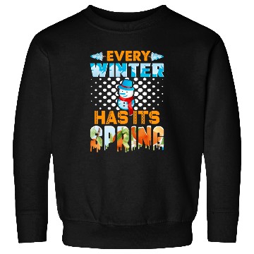 Discover Every Winter Has Its Spring Sweatshirts
