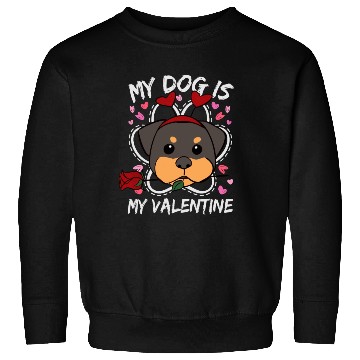 Discover My Dog Is My Valentine Sweatshirts