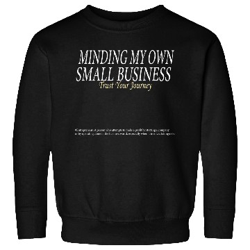 Discover minding my own small business valentine's day Sweatshirts