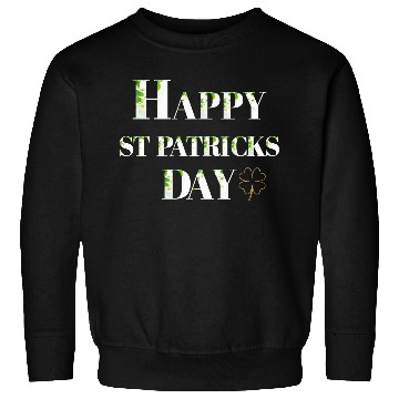Discover Happy St. Patrick’s Day, white text Sweatshirts
