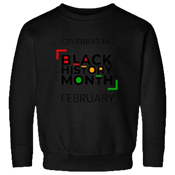 Discover BLACK HISTORY MONTH - NEW Sweatshirts DESIGN