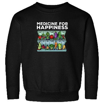 Discover Medicine For Happiness Vegetable Dose Daily Sweatshirts