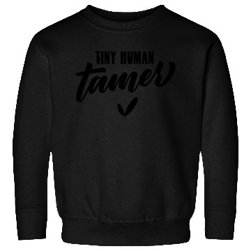 Discover Tiny Human Tamer Funny Teacher Sweatshirts