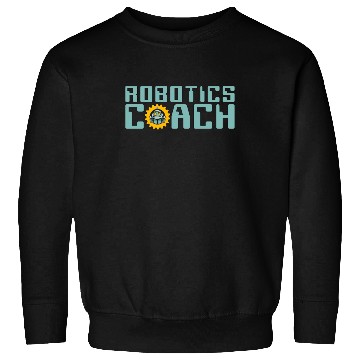 Discover Robotics Coach Robot Automation Robotics Engineer Sweatshirts