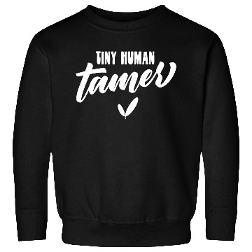Discover Tiny Human Tamer Funny Teacher Sweatshirts