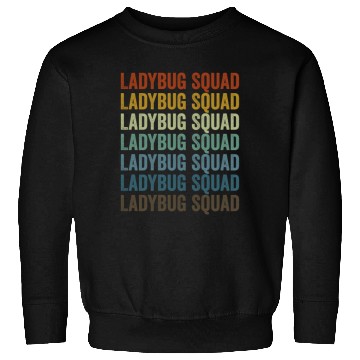 Discover Ladybug Squad Entomologist Bugs Lover Bugs Collect Sweatshirts