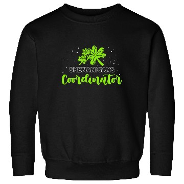 Discover Shenanigans Coordinator Funny St Patricks Day Sweatshirts