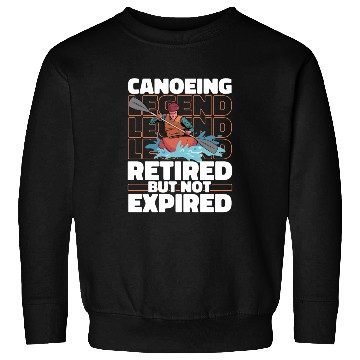 Discover Canoe Canoeing Canoeist Retired Sweatshirts