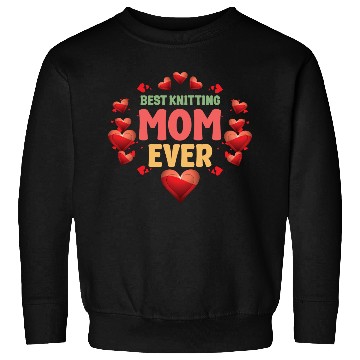 Discover Best Mom Ever Sweatshirts