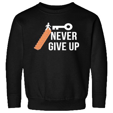 Discover NEVER GIVE UP Sweatshirts