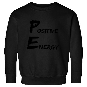 Discover Positive Energy PE teacher Physical Education Sweatshirts