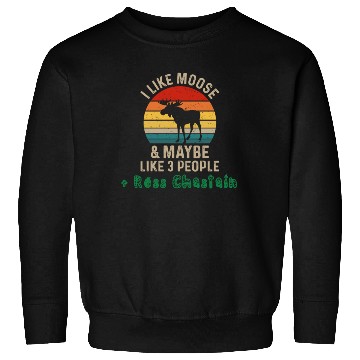 Discover I Like Moose Maybe Like 3 People and Ross Chastain Sweatshirts