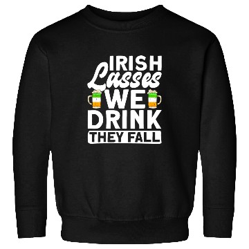 Discover Irish Lasses We Drink They Fall - St Patricks Day Sweatshirts
