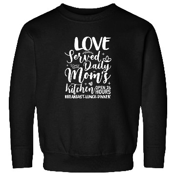 Discover Moms Kitchen Funny Mom Baker Love Served Daily Sweatshirts