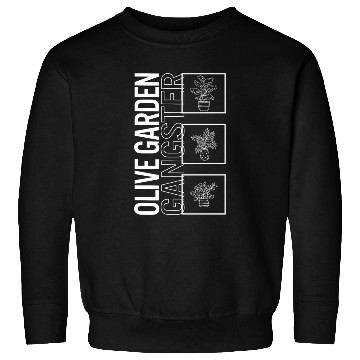 Discover Olive Garden Gangster, Garden Plant Gardening Sweatshirts
