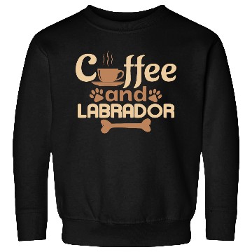 Discover coffe and Labrador pet lover Sweatshirts