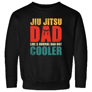 Discover Jiu-jitsu dad like a normal dad but cooler Sweatshirts