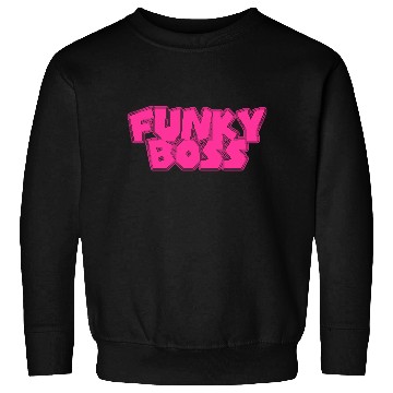 Discover FUNKY BOSS Sweatshirts