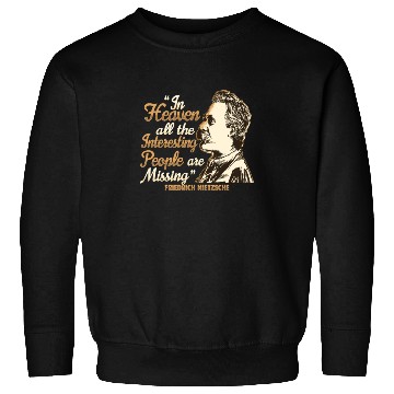 Discover Nietzsche Quote Design for a Philosophy Student Sweatshirts