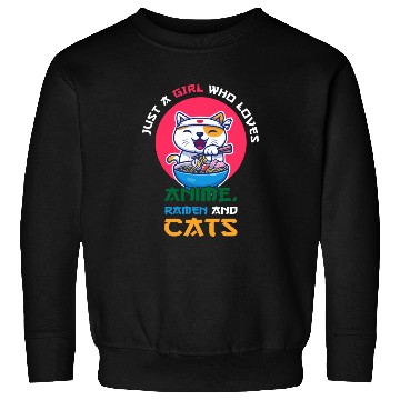 Discover Just a girl who loves anime ramen and cats Sweatshirts