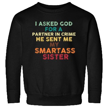 Discover Funny Sister Sweatshirts