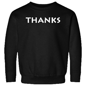 Discover THANKS - WHITE DESIGN Sweatshirts