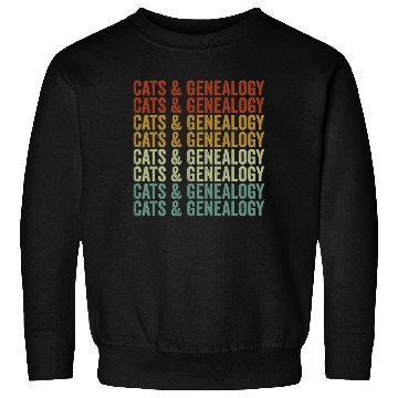 Discover Cats & Genealogy Genealogy Genealogist Cats Lover Sweatshirts