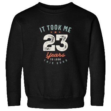 Discover 23rd Birthday Funny 23 Years Old Sweatshirts