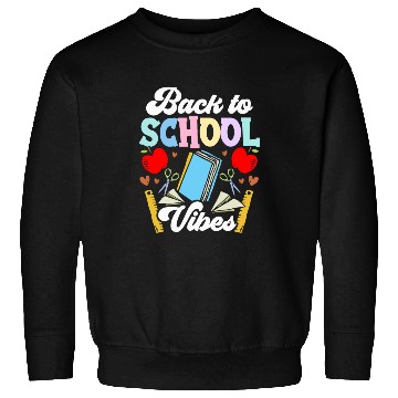 Discover Back To School Vibes Teacher Pupil Grade Sweatshirts
