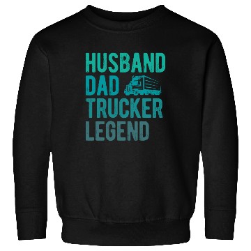 Discover Husband Dad Trucker Legend Sweatshirts
