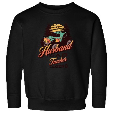 Discover Husband Dad Trucker Legend Sweatshirts