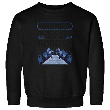 Discover Robot Robotics Engineer Warning Sweatshirts