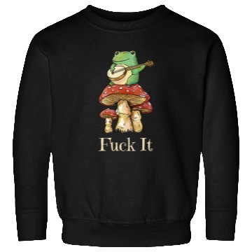 Discover Cottagecore Frog Playing Guitar says Fuck It Sweatshirts