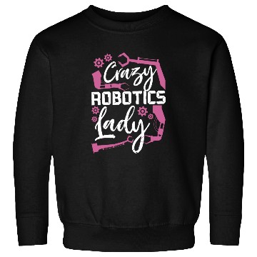 Discover Robot Robotics Engineer Female Sweatshirts