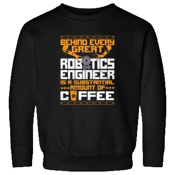 Discover Robot Robotics Engineer Coffee Sweatshirts