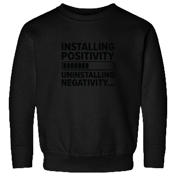 Discover Installing Optimistic People Happiness Positive Sweatshirts