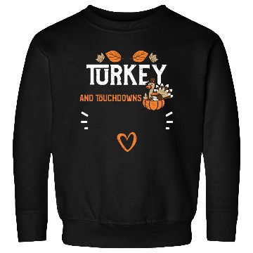 Discover Turkey And Touchdowns Sweatshirts