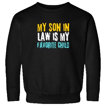 Discover my son in law Sweatshirts